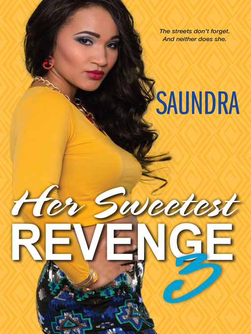 Title details for Her Sweetest Revenge 3 by Saundra - Available